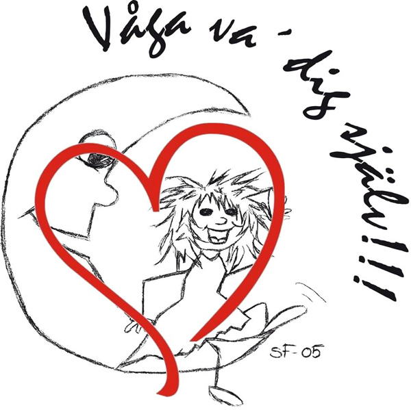 Härmed inbjudes du till en ny runda av ”Våga va´dig själv”!!!´s informationsträffar