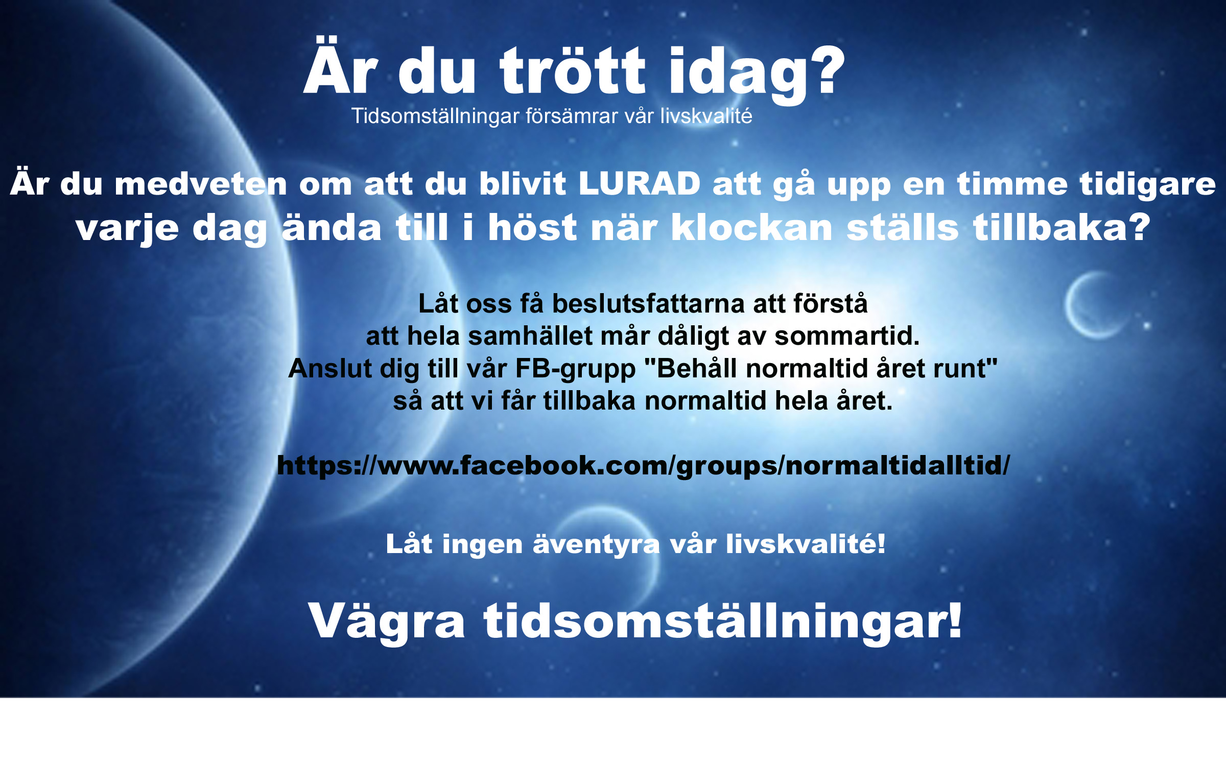 Lurad till att gå upp en timme tidigare...